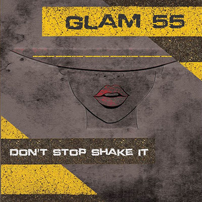 Copertina del brano musicale di Glam 55 - Don't stop shake it