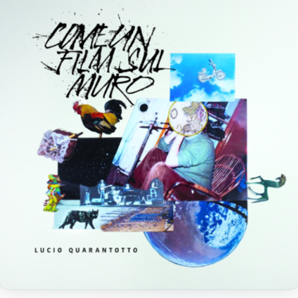 Copertina dell'album di Lucio Quarantotto - Come un film sul muro