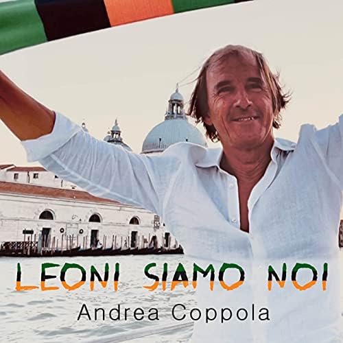 Copertina del brano musicale di Andrea Coppola - Leoni siamo noi